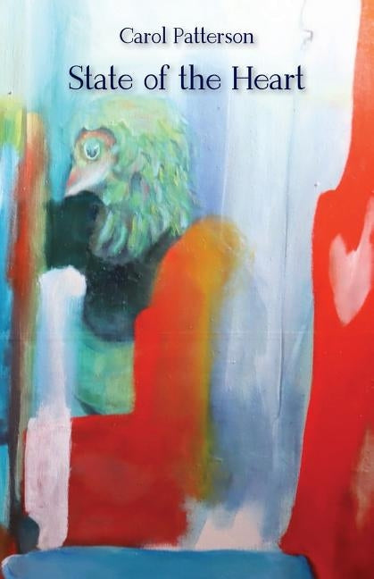 State of the Heart by Patterson, Carol