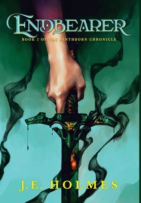 Endbearer by Holmes, J. E.