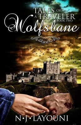 Wolfsbane: Tales of a Traveler by Layouni, N. J.