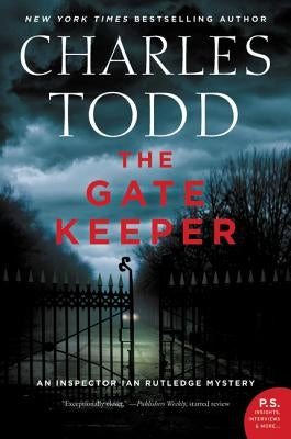 The Gate Keeper: An Inspector Ian Rutledge Mystery by Todd, Charles