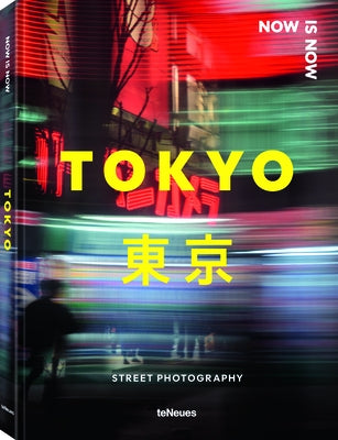 Now Is Now Tokyo: Street Photography by Palka, Lukasz