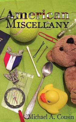 American Miscellany by Cousin, Michael A.