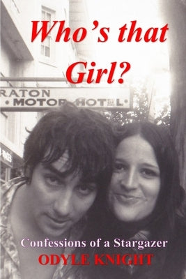 Who's That Girl? Confessions of a Stargazer by Knight, Odyle