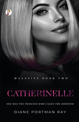 Catherinelle (MALAVITA Book 2) by Ray, Diane Portman