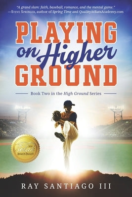 Playing on Higher Ground by Santiago III, Ray