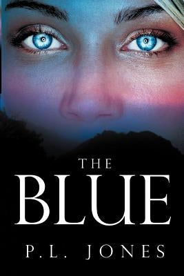 The Blue- by Jones, P. L.