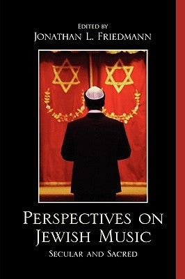 Perspectives on Jewish Music: Secular and Sacred by Goodman, Mark S.