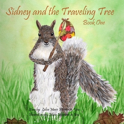 Sidney and the Traveling Tree, Book One by Monroe, Lolisa M.