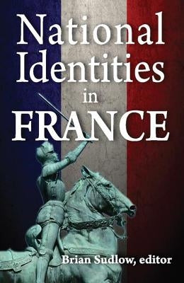 National Identities in France by Sudlow, Brian