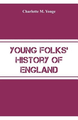 Young Folks' History of England by Yonge, Charlotte M.