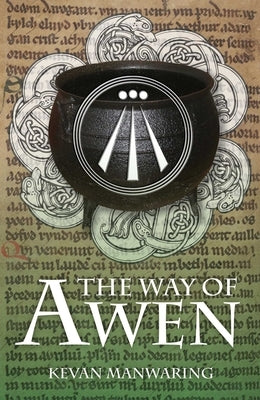 The Way of Awen by Manwaring, Kevan