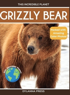 Grizzly Bear: Fascinating Animal Facts for Kids by Dylanna Press