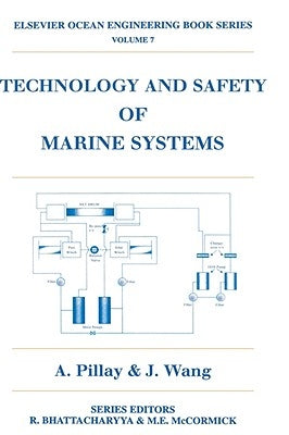 Technology and Safety of Marine Systems: Volume 7 by Wang, J.