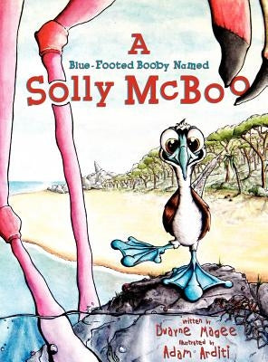 A Blue-Footed Booby Named Solly McBoo by Magee, Dwayne