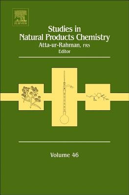 Studies in Natural Products Chemistry: Volume 46 by Rahman, Atta-Ur