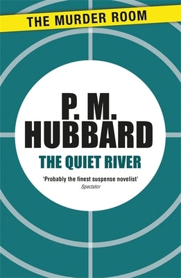 The Quiet River by Hubbard, P. M.