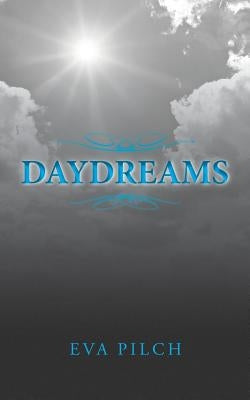 Daydreams by Pilch, Eva