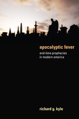 Apocalyptic Fever by Kyle, Richard G.