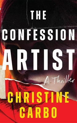 The Confession Artist by Carbo, Christine