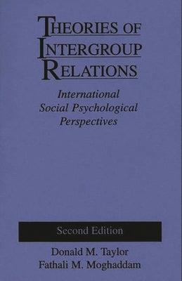 Theories of Intergroup Relations: International Social Psychological Perspectives Second Edition by Taylor, Donald M.