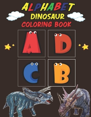 Alphabet Dinosaur Coloring Book: Dinosaur Coloring Book for Kids by Mohammed1, Jamil