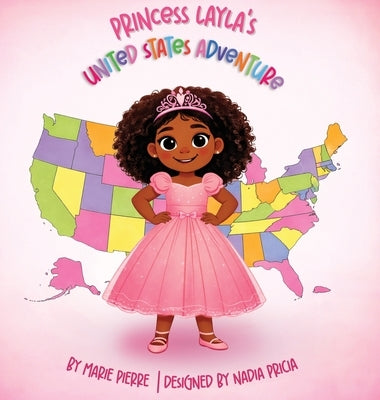 Princess Layla's United States Adventure by Pierre, Marie