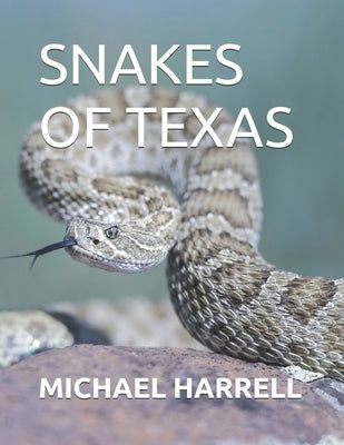 Snakes of Texas by Harrell, Michael