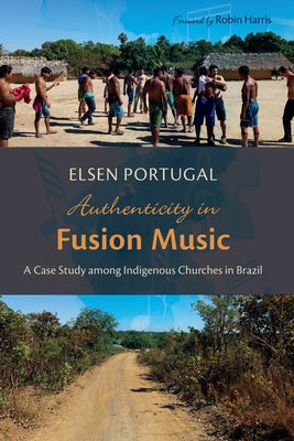 Authenticity in Fusion Music by Portugal, Elsen