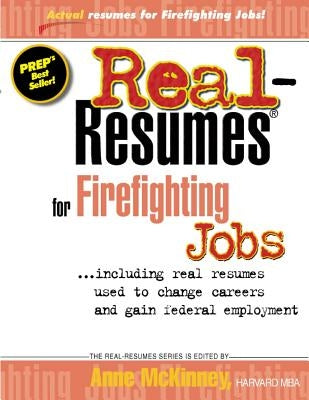 Real Resumes for Firefighting Jobs by McKinney, Anne
