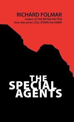 Call Down the Hawk: The Special Agents by Folmar, Richard
