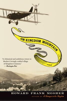 On Kingdom Mountain by Mosher, Howard Frank