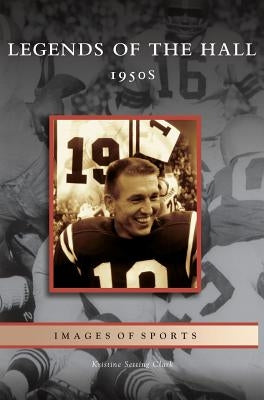 Legends of the Hall: 1950s by Clark, Kristine Setting