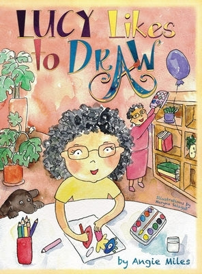 Lucy Likes to Draw by Miles, Angie