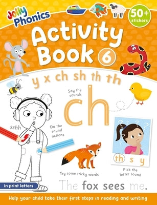 Jolly Phonics Activity Book 6: In Print Letters (American English Edition) by Wernham, Sara