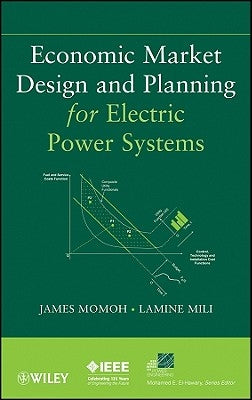 Economic Market Design and Pla by Momoh, James A.