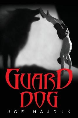 Guard Dog by Hajduk, Joe