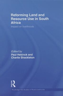 Reforming Land and Resource Use in South Africa: Impact on Livelihoods by Hebinck, Paul