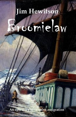 Broomielaw: Scottish Historical Fiction by Hewitson, Jim