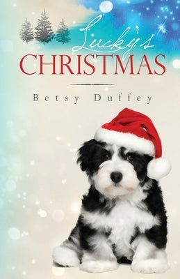 Lucky's Christmas by Duffey, Betsy