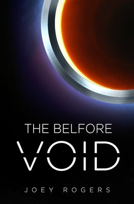 The Belfore Void by Rogers, Joey