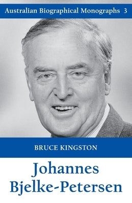 Johannes Bjelke-Petersen by Kingston, Bruce