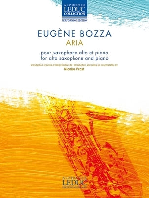 Bozza: Aria for Alto Saxophone and Piano by Bozza, Eugene