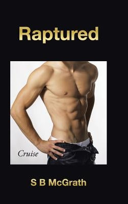 Raptured (Cruise) by McGrath, S. B.