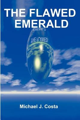 The Flawed Emerald by Costa, Michael J.