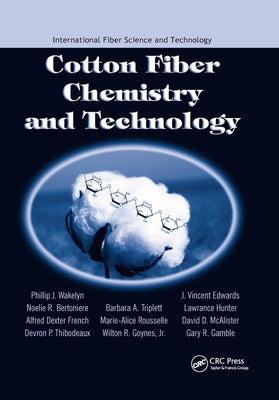 Cotton Fiber Chemistry and Technology by Wakelyn, Phillip J.