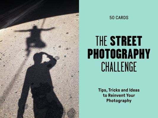 The Street Photography Challenge: 50 Tips, Tricks and Ideas to Reinvent Your Photography by Gibson, David