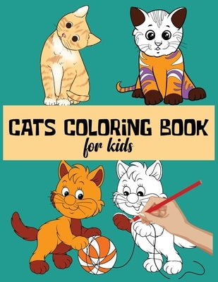 Cats Coloring Book For Kids: Funny and Stress Relief Cats Designs To Color For Kids and Toddlers by Alex, Learn With