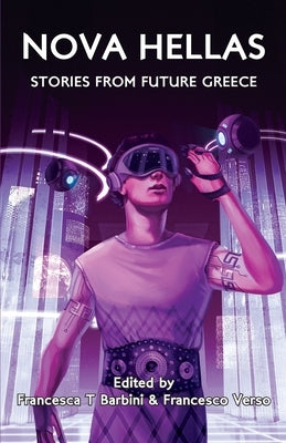 Nova Hellas: Stories from Future Greece by Barbini, Francesca T.