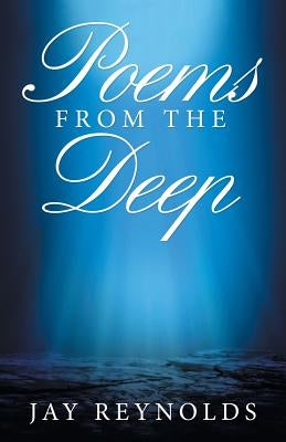 Poems from the Deep by Reynolds, Jay