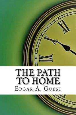 The Path to Home by A. Guest, Edgar